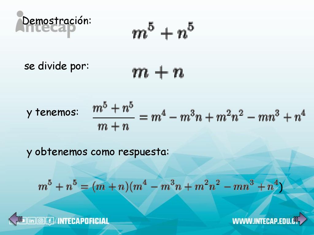 Demostración: se divide por: y tenemos: y obtenemos como respuesta: )
