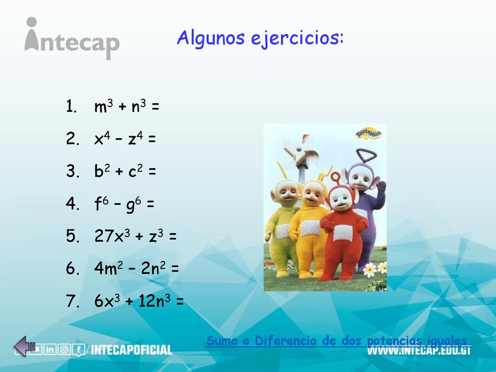 Algunos ejercicios: m3 + n3 = x4 – z4 = b2 + c2 = f6 – g6 =