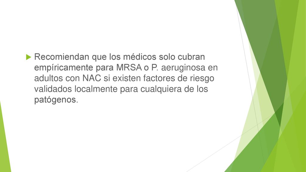 Recomiendan que los médicos solo cubran empíricamente para MRSA o P
