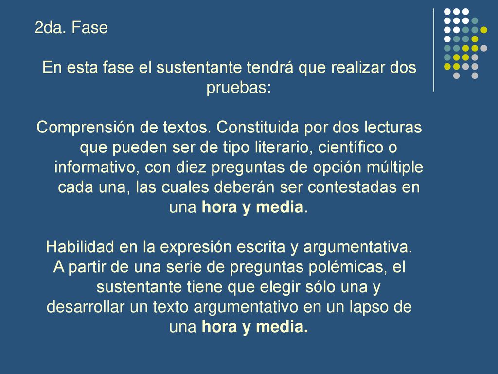 En esta fase el sustentante tendrá que realizar dos pruebas:
