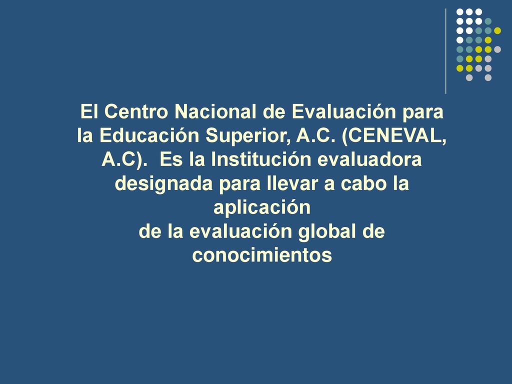 El Centro Nacional de Evaluación para la Educación Superior, A. C