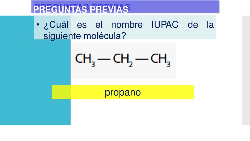 propano ¿Cuál es el nombre IUPAC de la siguiente molécula