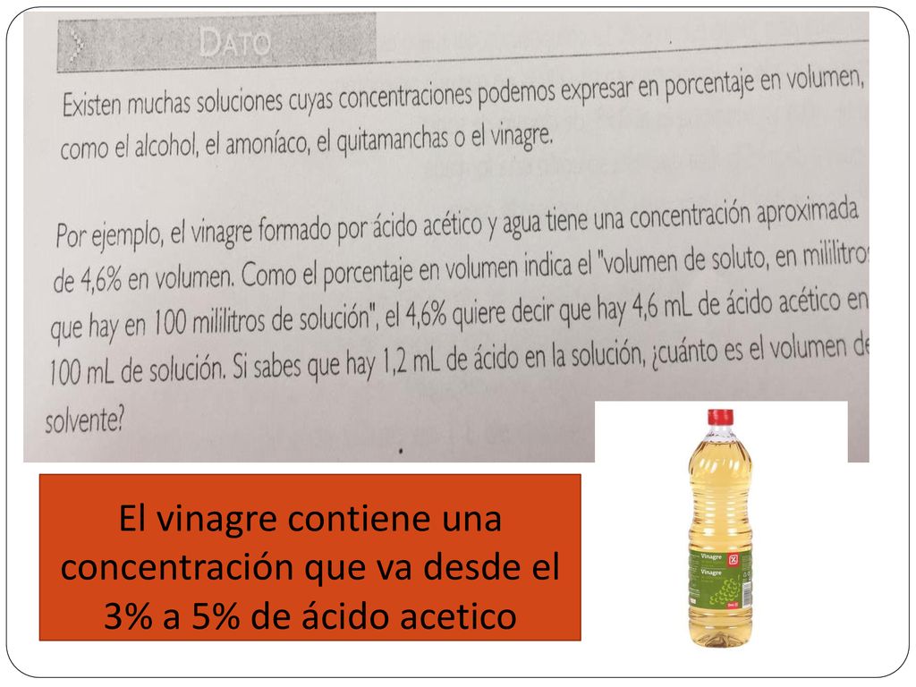 El vinagre contiene una concentración que va desde el 3% a 5% de ácido acetico