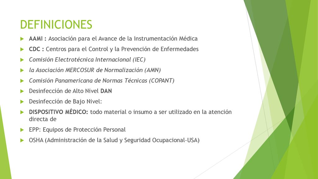 DEFINICIONES AAMI : Asociación para el Avance de la Instrumentación Médica. CDC : Centros para el Control y la Prevención de Enfermedades.