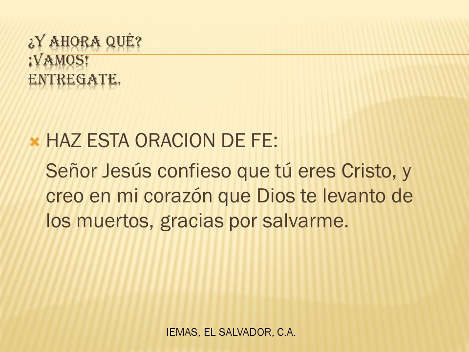 ¿Y AHORA QUÉ ¡VAMOS! ENTREGATE.