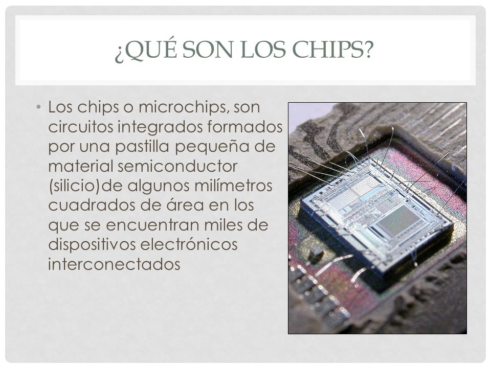 ¿Qué son los chips