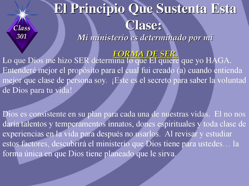 El Principio Que Sustenta Esta Clase: Mi ministerio es determinado por mi FORMA DE SER.