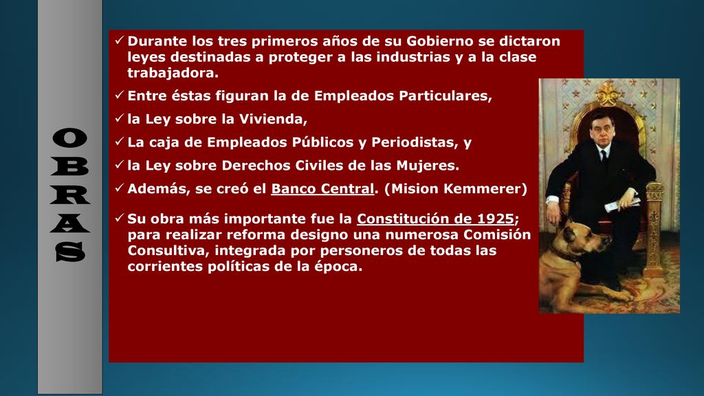 Durante los tres primeros años de su Gobierno se dictaron leyes destinadas a proteger a las industrias y a la clase trabajadora.