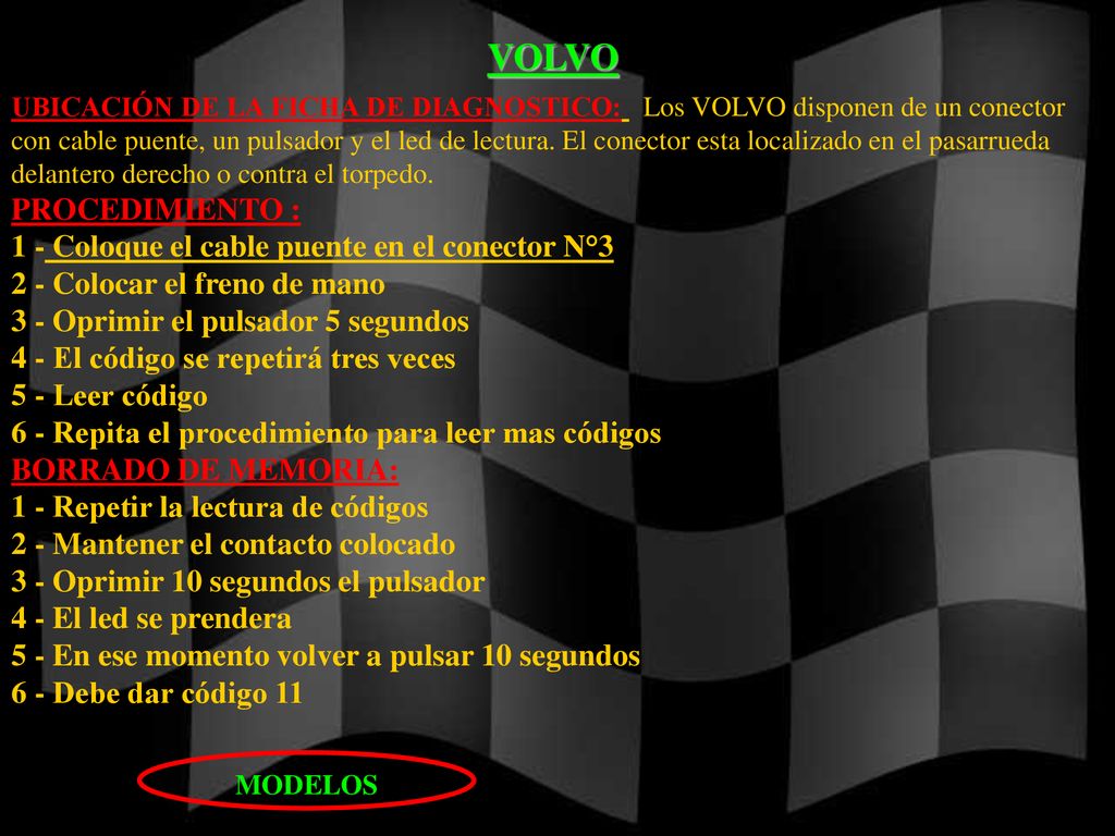 VOLVO PROCEDIMIENTO : 1 - Coloque el cable puente en el conector N°3