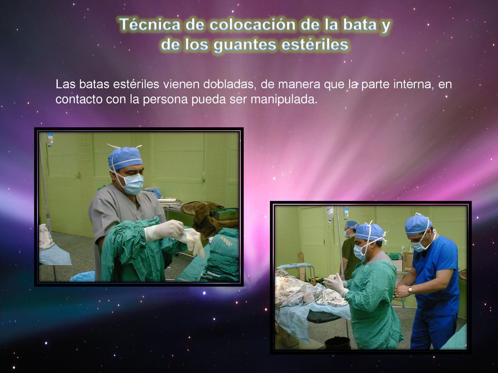 Técnica de colocación de la bata y de los guantes estériles