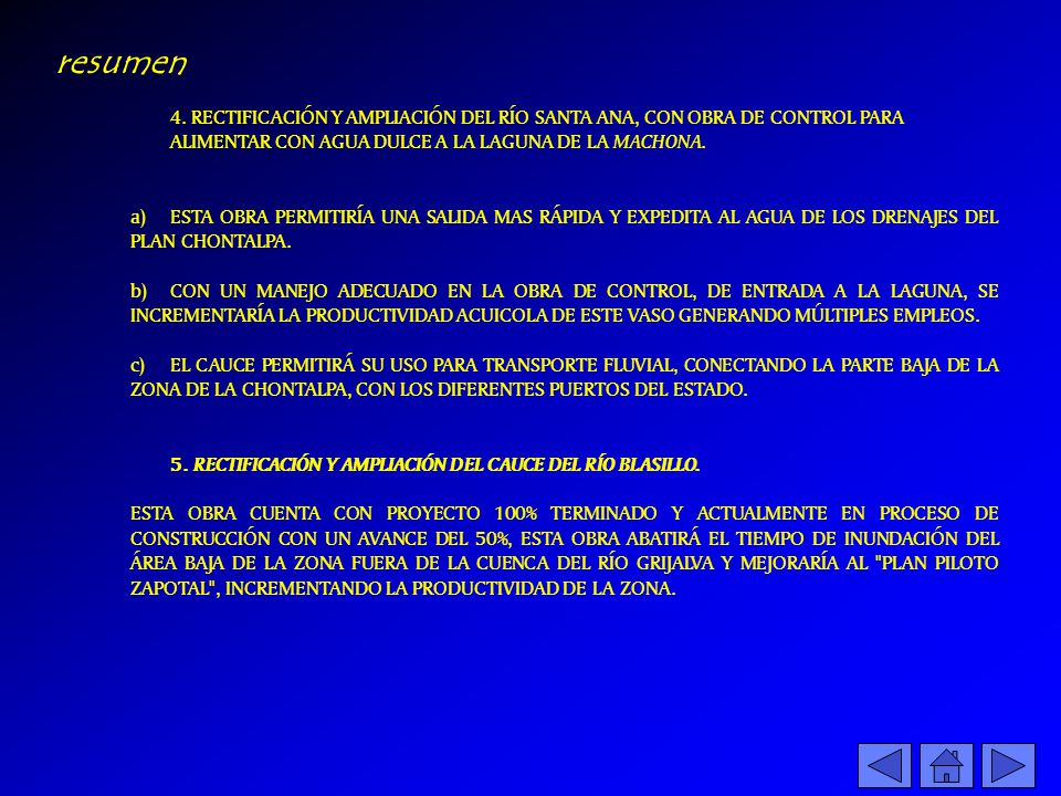 resumen 4. RECTIFICACIÓN Y AMPLIACIÓN DEL RÍO SANTA ANA, CON OBRA DE CONTROL PARA ALIMENTAR CON AGUA DULCE A LA LAGUNA DE LA MACHONA.