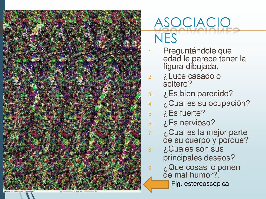 ASOCIACIO NES Preguntándole que edad le parece tener la figura dibujada. ¿Luce casado o soltero