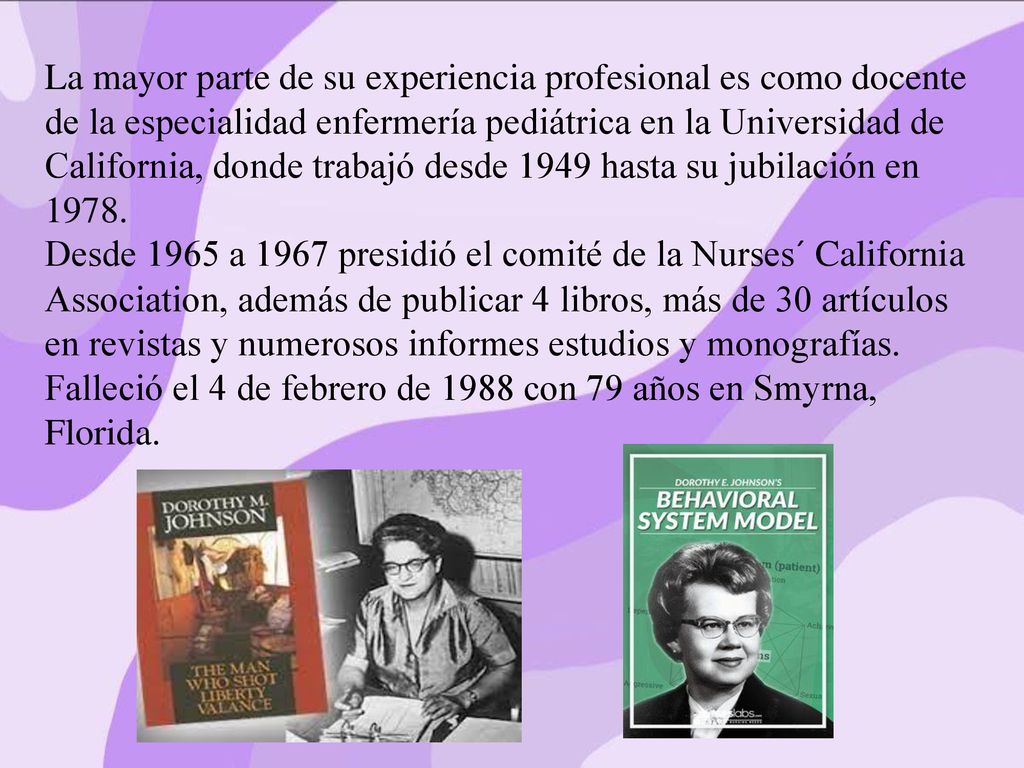 La mayor parte de su experiencia profesional es como docente de la especialidad enfermería pediátrica en la Universidad de California, donde trabajó desde 1949 hasta su jubilación en 1978.