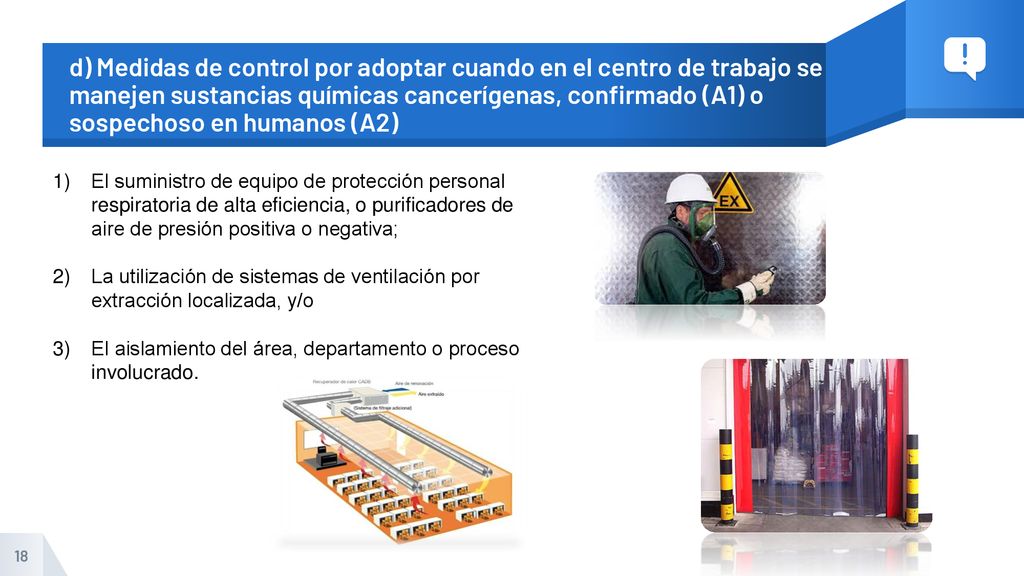 d) Medidas de control por adoptar cuando en el centro de trabajo se manejen sustancias químicas cancerígenas, confirmado (A1) o sospechoso en humanos (A2)