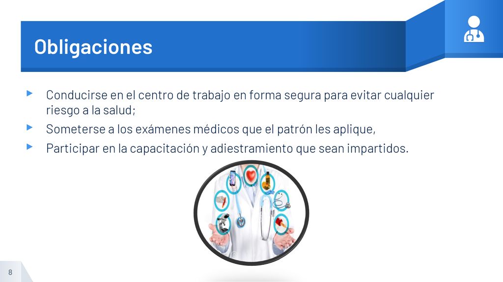 Obligaciones Conducirse en el centro de trabajo en forma segura para evitar cualquier riesgo a la salud;