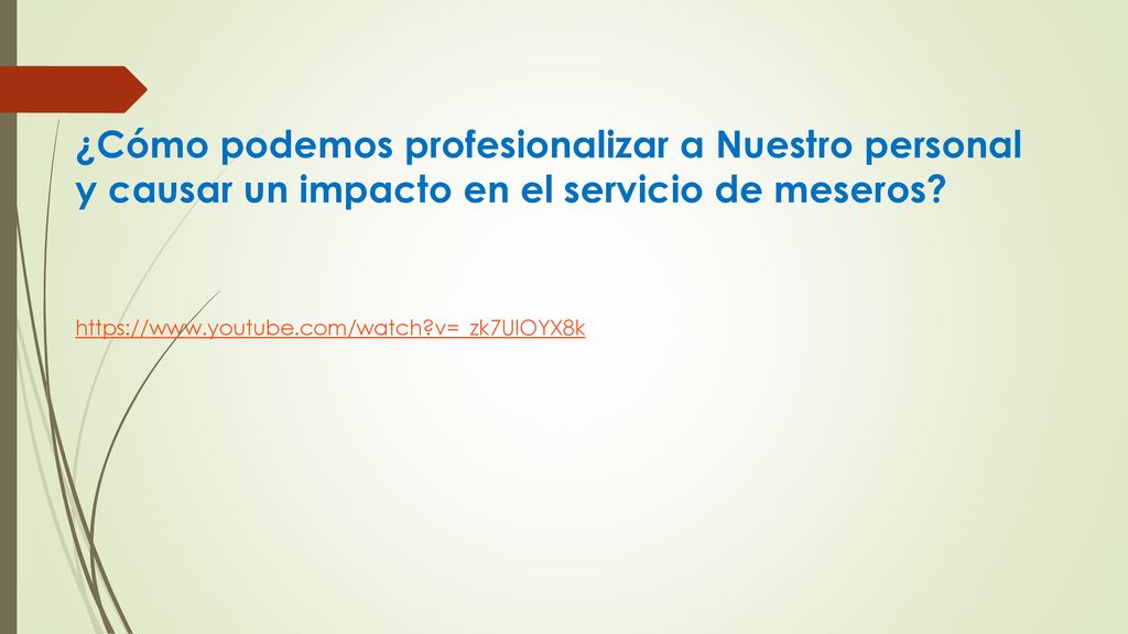 ¿Cómo podemos profesionalizar a Nuestro personal y causar un impacto en el servicio de meseros