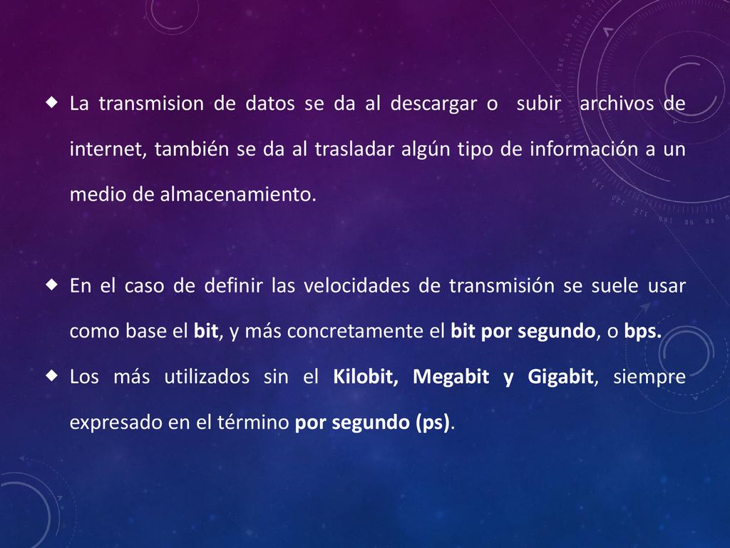 La transmision de datos se da al descargar o subir archivos de internet, también se da al trasladar algún tipo de información a un medio de almacenamiento.