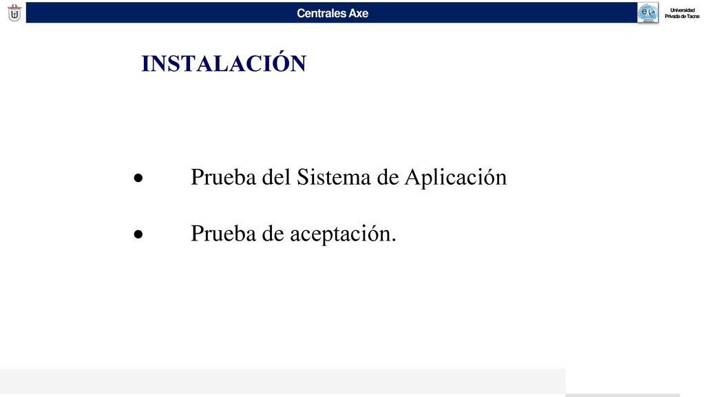 INSTALACIÓN · Prueba del Sistema de Aplicación · Prueba de aceptación.
