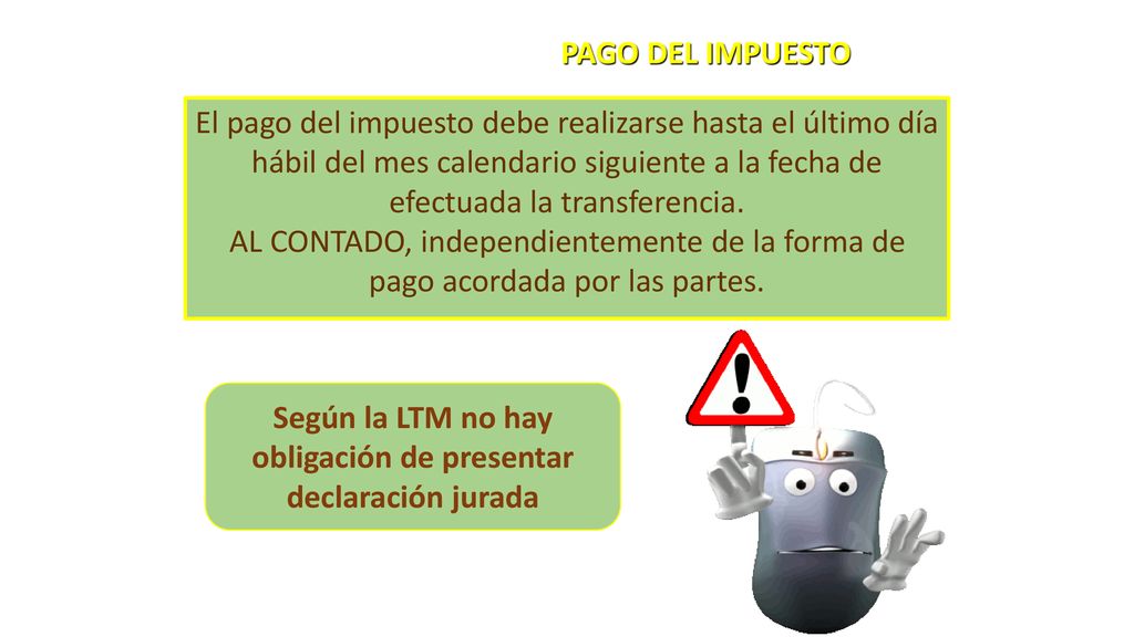 Según la LTM no hay obligación de presentar declaración jurada