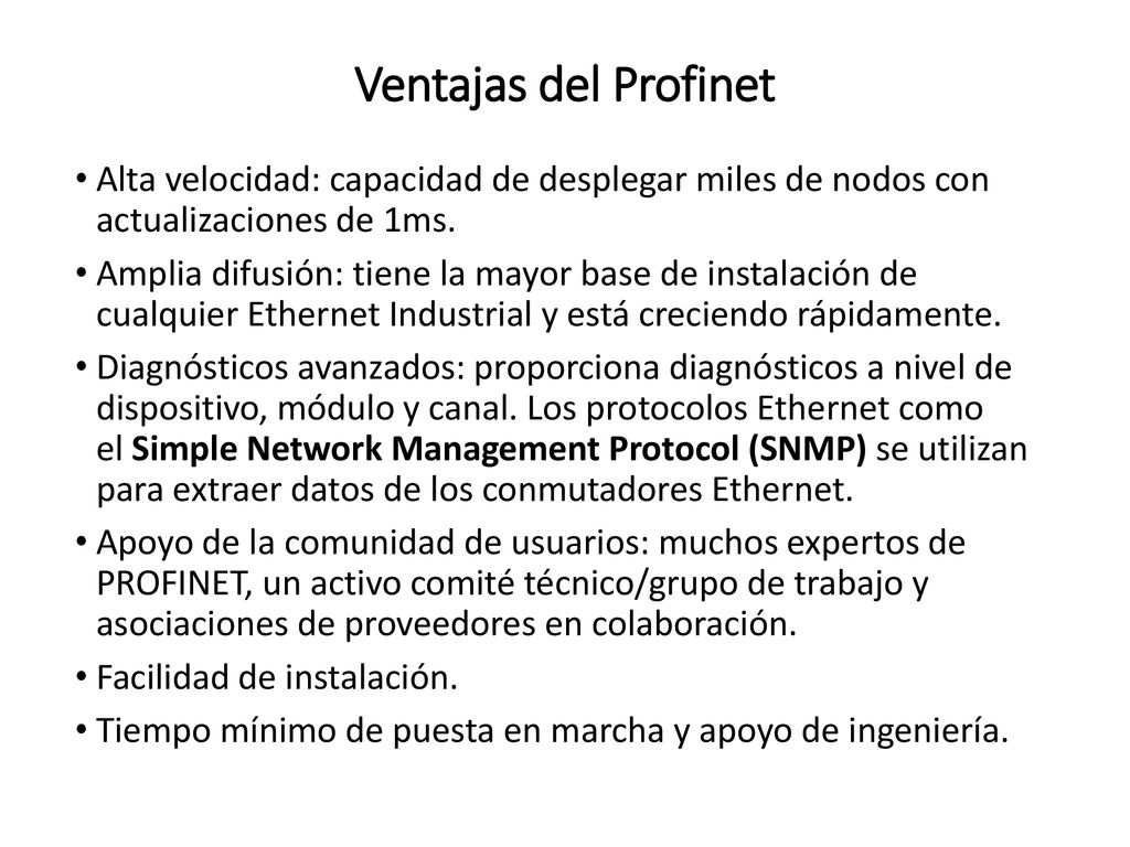 Ventajas del Profinet Alta velocidad: capacidad de desplegar miles de nodos con actualizaciones de 1ms.