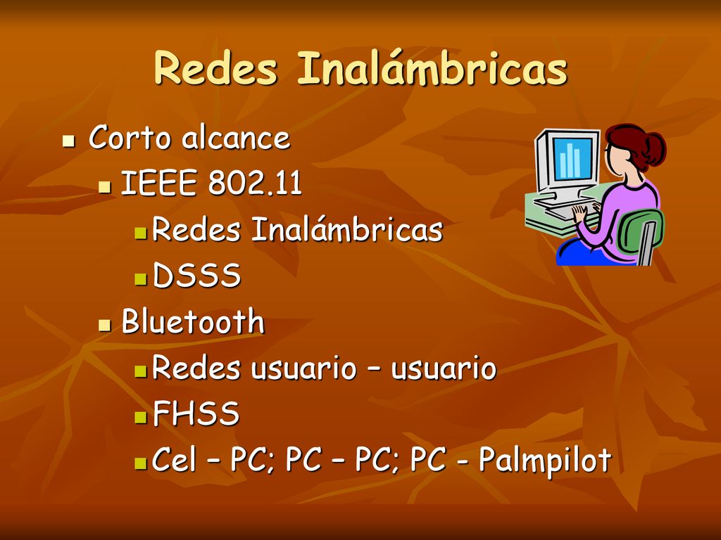 Redes Inalámbricas Corto alcance IEEE Redes Inalámbricas DSSS