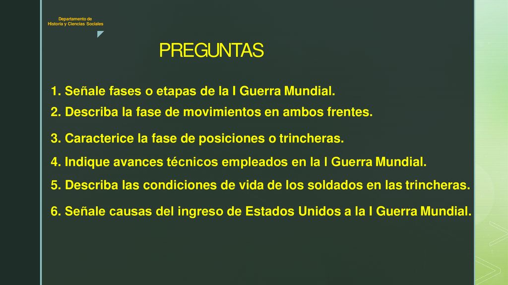 PREGUNTAS Señale fases o etapas de la I Guerra Mundial.