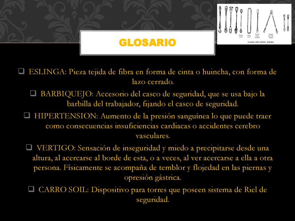 GLOSARIO ESLINGA: Pieza tejida de fibra en forma de cinta o huincha, con forma de lazo cerrado.