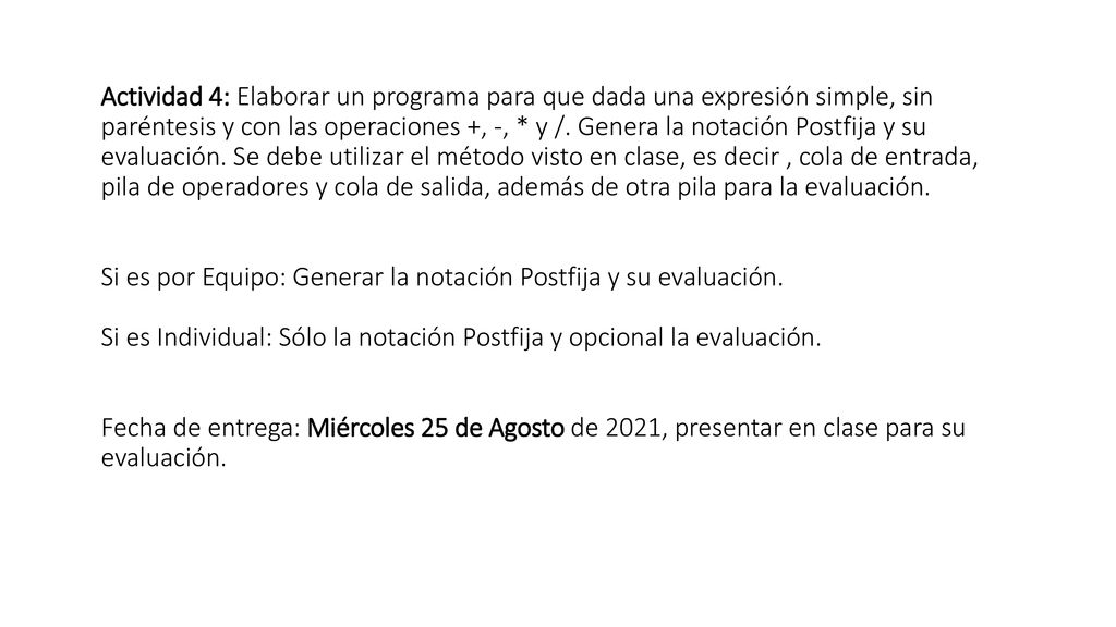 Actividad 4: Elaborar un programa para que dada una expresión simple, sin paréntesis y con las operaciones +, -, * y /.