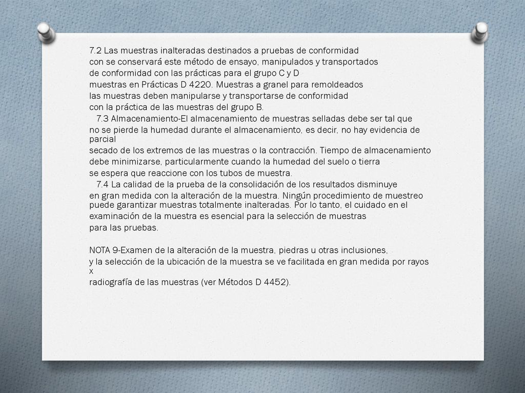 7.2 Las muestras inalteradas destinados a pruebas de conformidad