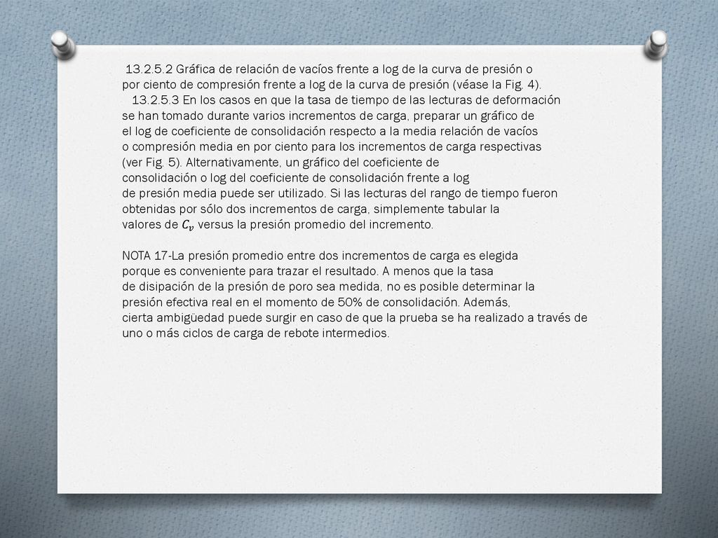 Gráfica de relación de vacíos frente a log de la curva de presión o por ciento de compresión frente a log de la curva de presión (véase la Fig.