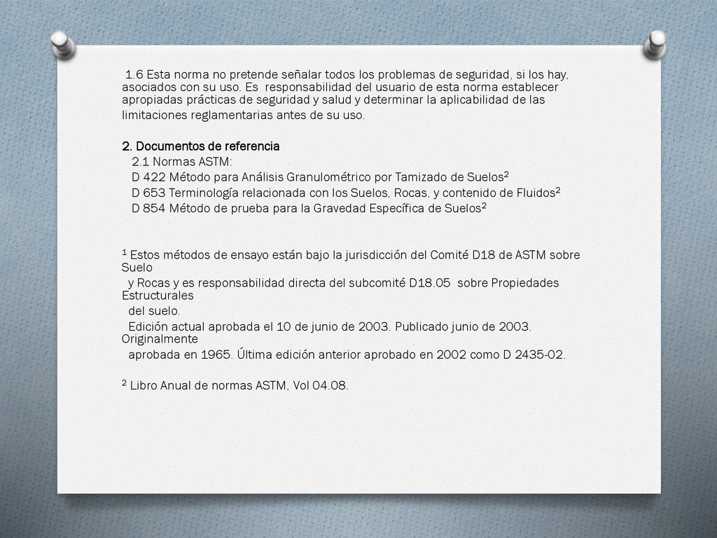 1.6 Esta norma no pretende señalar todos los problemas de seguridad, si los hay, asociados con su uso.