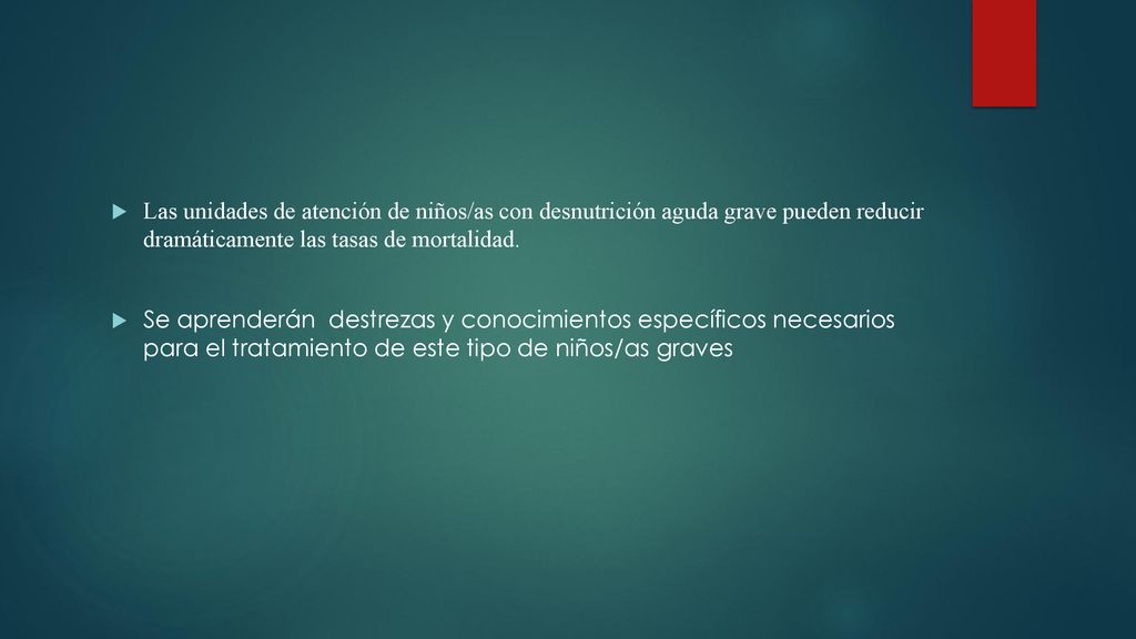 Las unidades de atención de niños/as con desnutrición aguda grave pueden reducir dramáticamente las tasas de mortalidad.