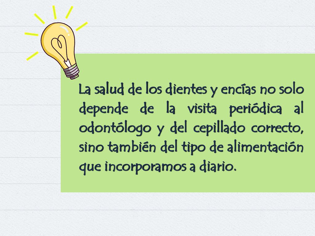 La salud de los dientes y encías no solo depende de la visita periódica al odontólogo y del cepillado correcto, sino también del tipo de alimentación que incorporamos a diario.