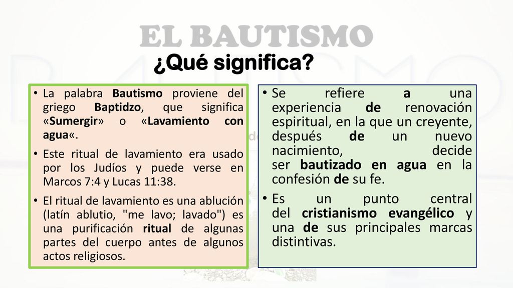 ¿Qué significa La palabra Bautismo proviene del griego Baptidzo, que significa «Sumergir» o «Lavamiento con agua«.