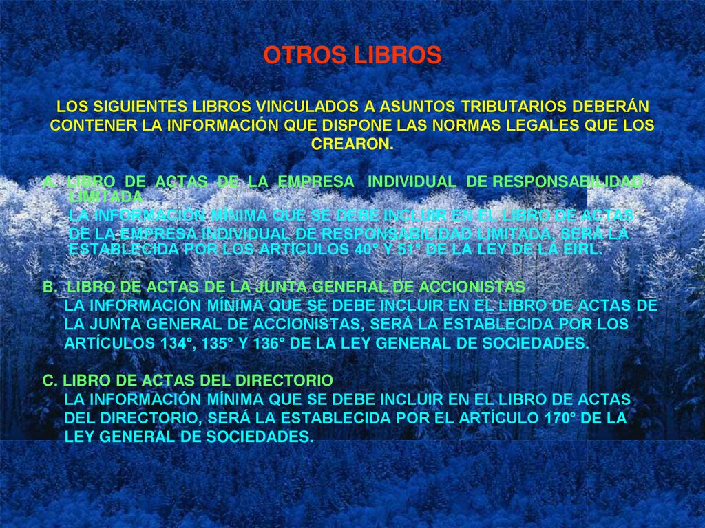OTROS LIBROS LOS SIGUIENTES LIBROS VINCULADOS A ASUNTOS TRIBUTARIOS DEBERÁN. CONTENER LA INFORMACIÓN QUE DISPONE LAS NORMAS LEGALES QUE LOS.