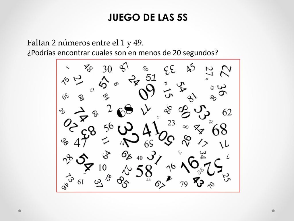 JUEGO DE LAS 5S Faltan 2 números entre el 1 y 49.