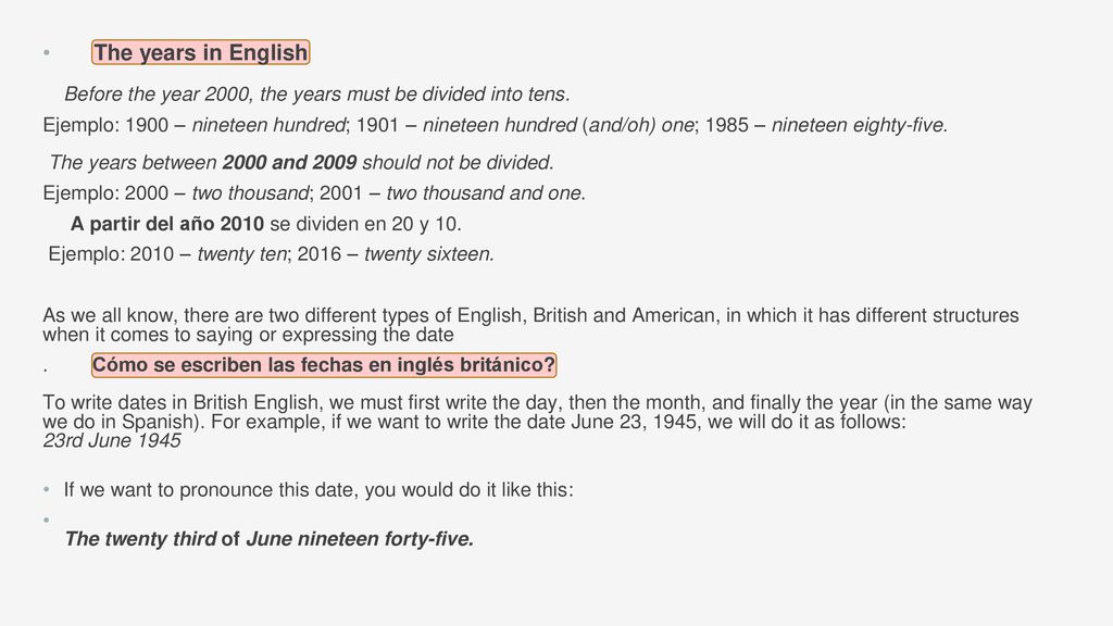 The years in English Before the year 2000, the years must be divided into tens.