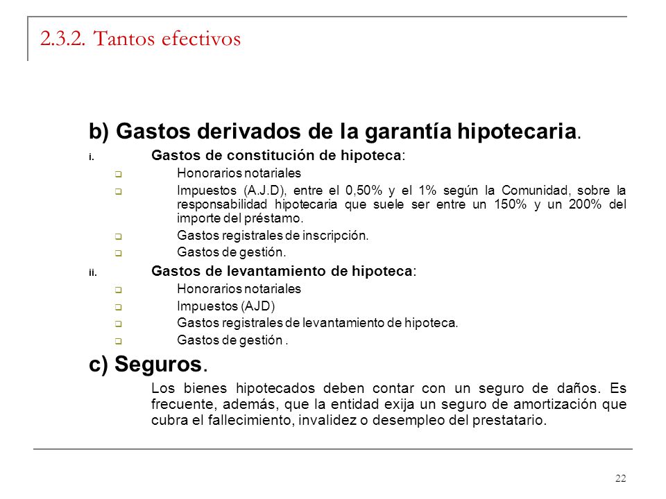 Tantos efectivos b) Gastos derivados de la garantía hipotecaria. Gastos de constitución de hipoteca: