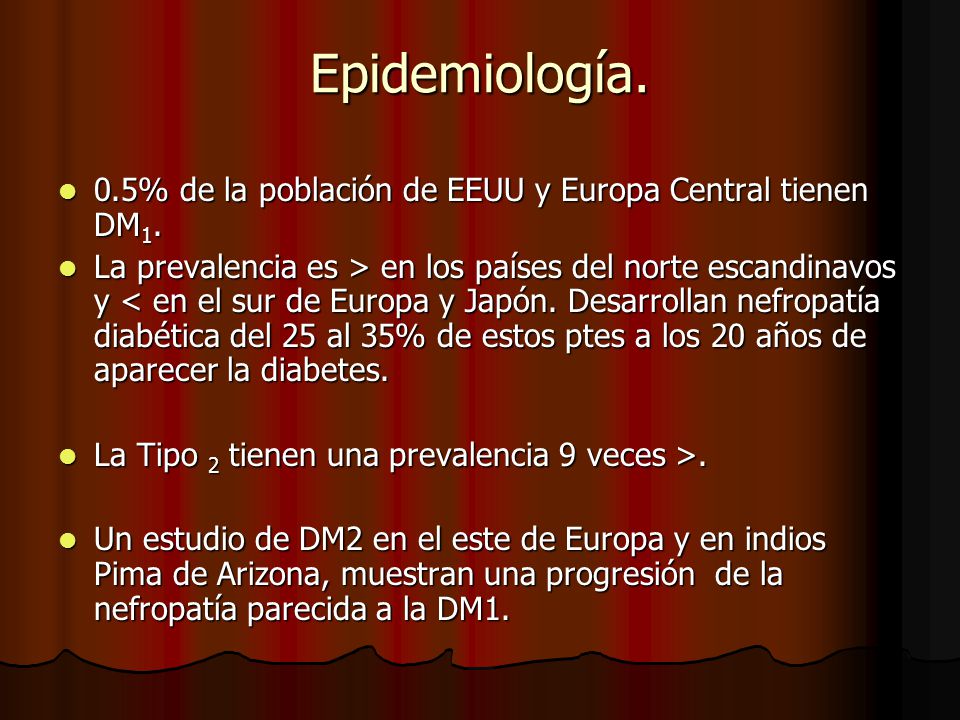 Epidemiología. 0.5% de la población de EEUU y Europa Central tienen DM1.