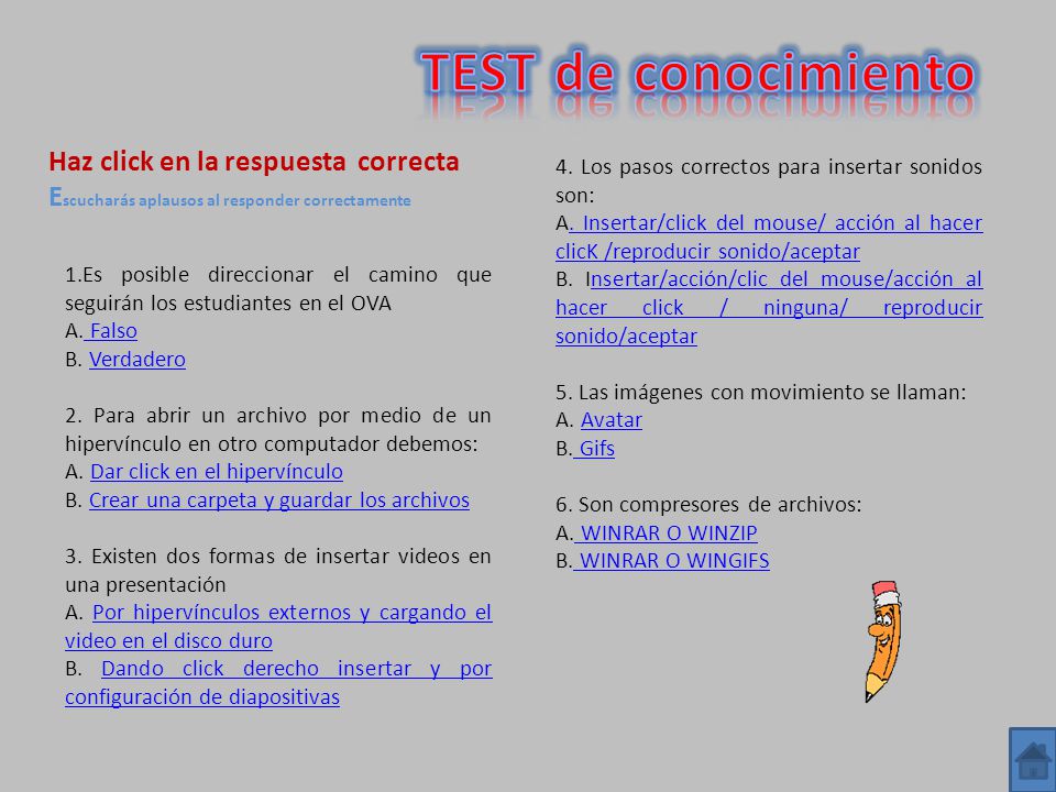 TEST de conocimiento Haz click en la respuesta correcta Escucharás aplausos al responder correctamente.