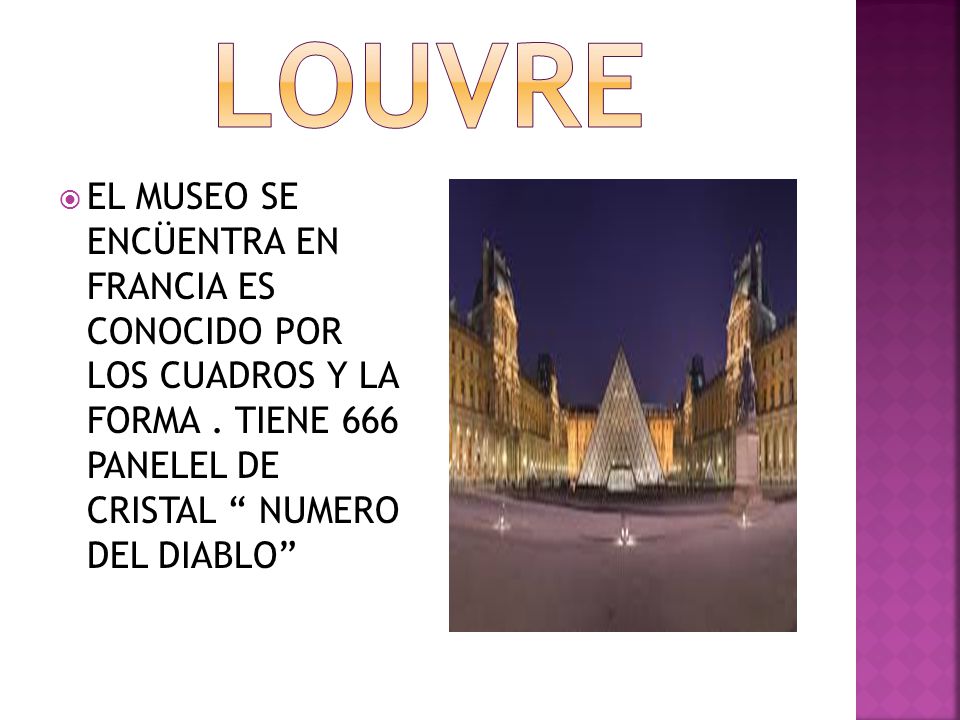 louvre EL MUSEO SE ENCÜENTRA EN FRANCIA ES CONOCIDO POR LOS CUADROS Y LA FORMA .