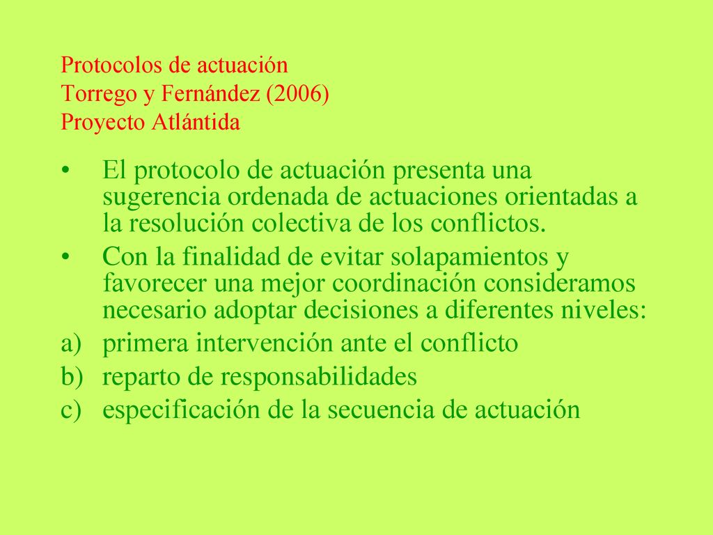 Protocolos de actuación Torrego y Fernández (2006) Proyecto Atlántida