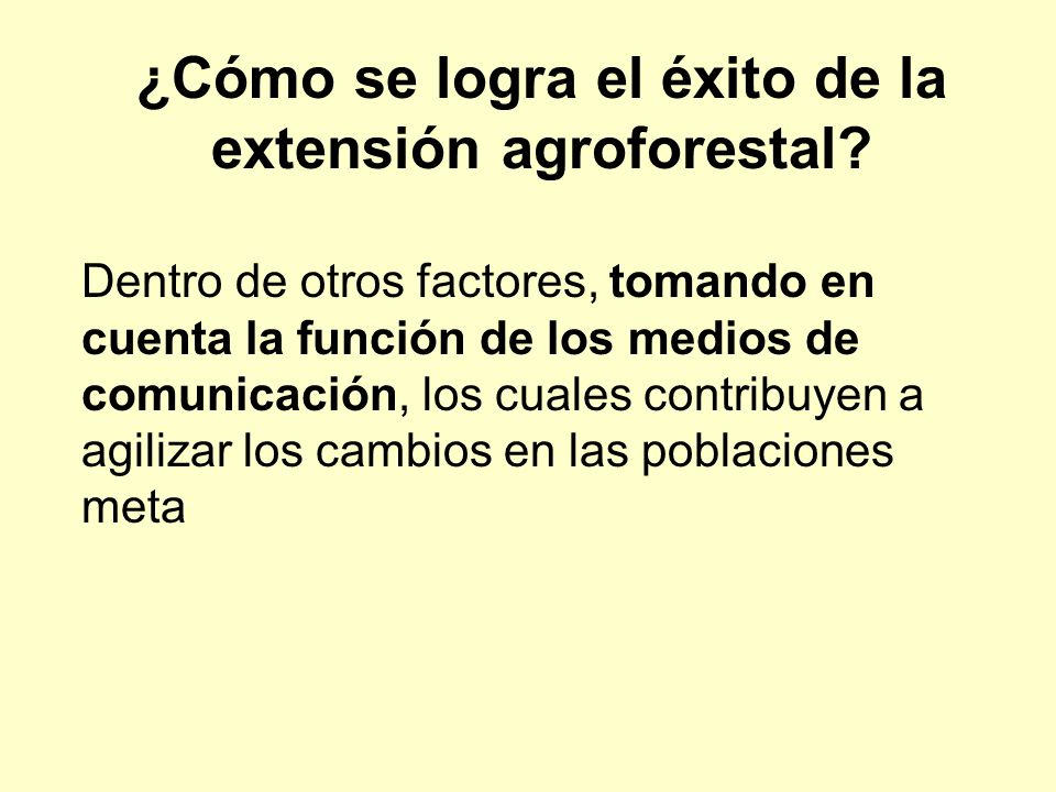 ¿Cómo se logra el éxito de la extensión agroforestal