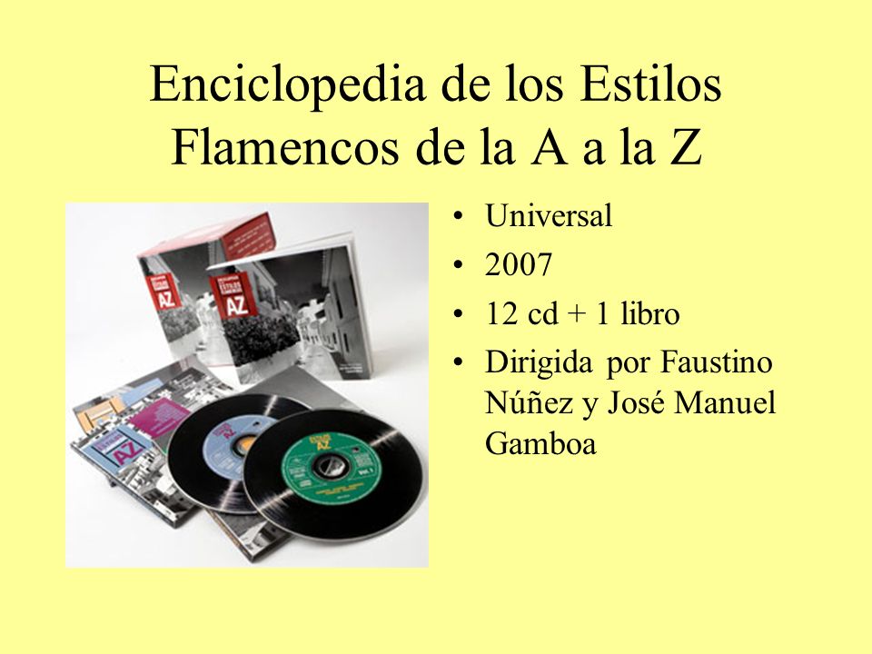 Enciclopedia de los Estilos Flamencos de la A a la Z