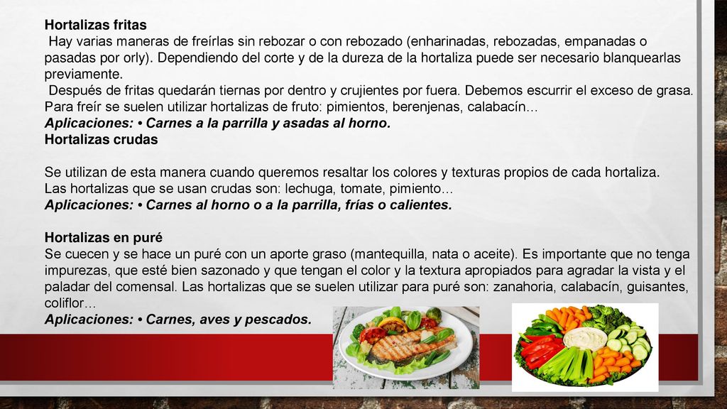 Aplicaciones: • Carnes a la parrilla y asadas al horno.