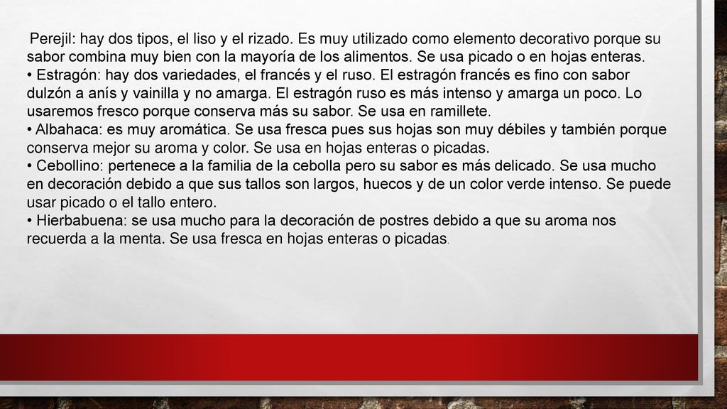 Perejil: hay dos tipos, el liso y el rizado