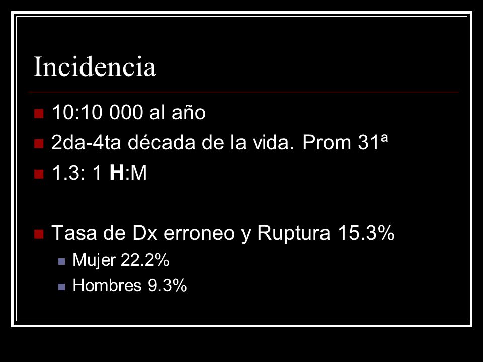 Incidencia 10: al año 2da-4ta década de la vida. Prom 31ª