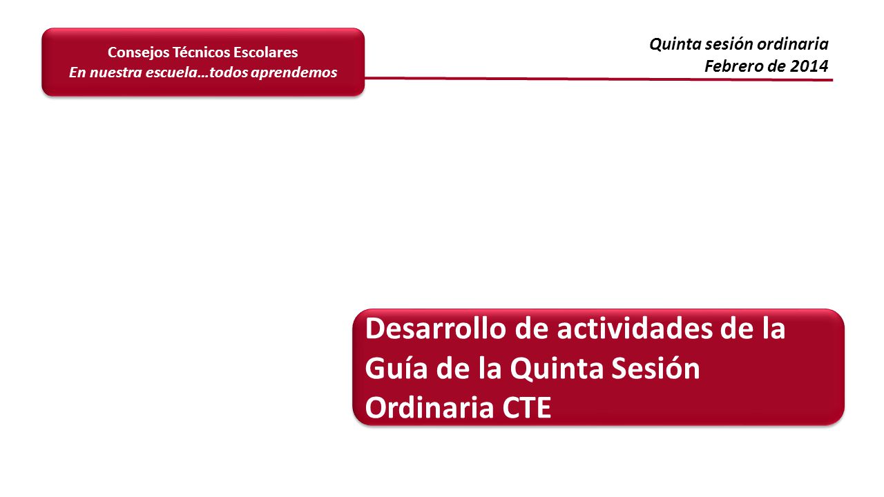 Desarrollo de actividades de la Guía de la Quinta Sesión Ordinaria CTE