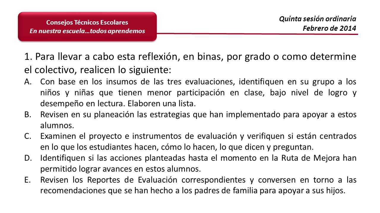 1. Para llevar a cabo esta reflexión, en binas, por grado o como determine el colectivo, realicen lo siguiente: