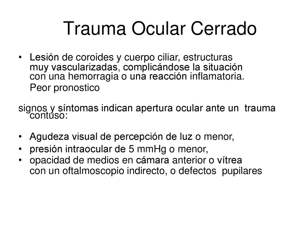 Trauma Ocular Cerrado Lesión de coroides y cuerpo ciliar, estructuras
